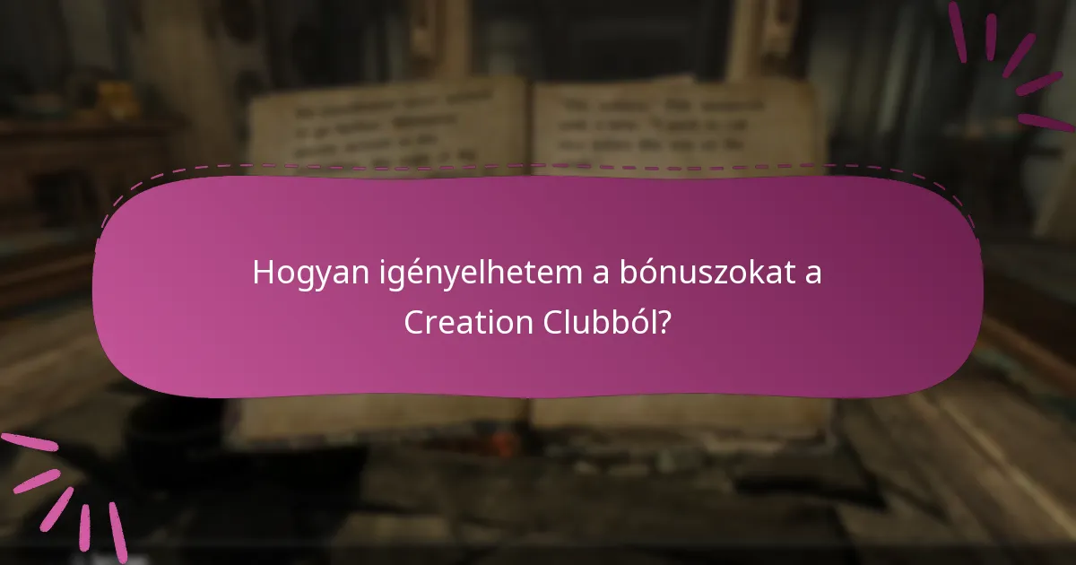 Hogyan igényelhetem a bónuszokat a Creation Clubból?