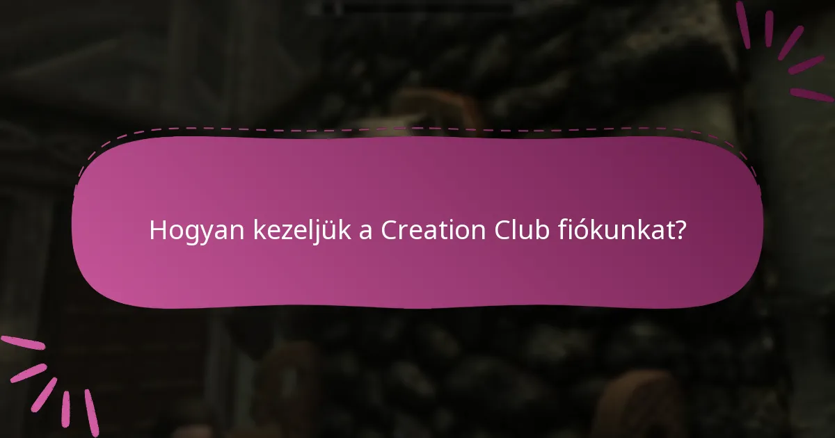 Hogyan működik a kompatibilitás a Creation Club tartalom esetében?
