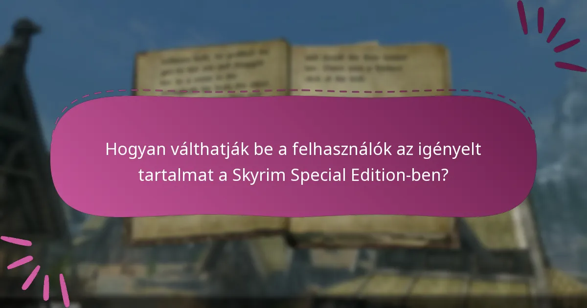 Milyen típusú tartalmak érhetők el a Skyrim Special Edition Creation Clubban?