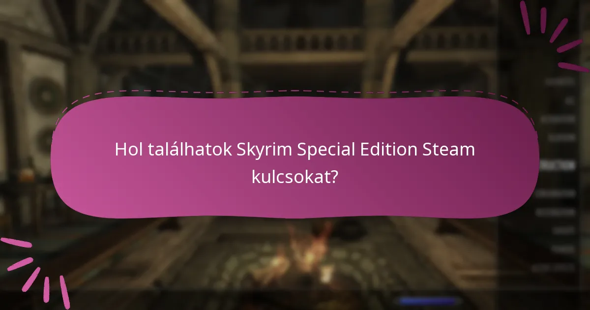Hogyan vásárolhatok Skyrim Special Edition Steam kulcsot?