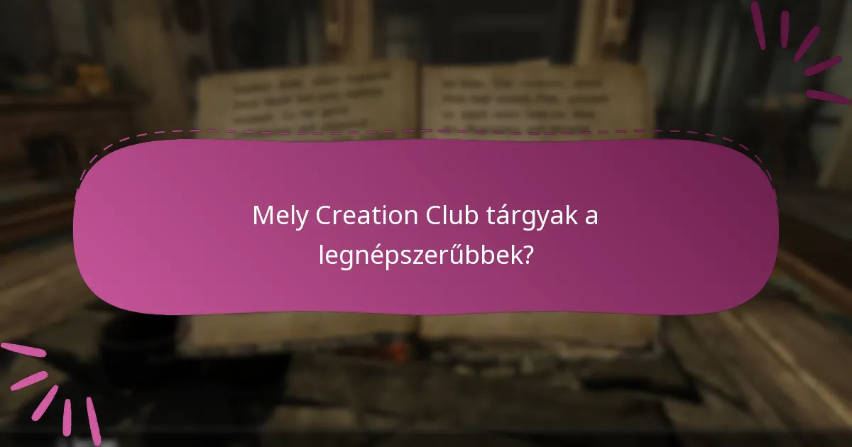 Mely Creation Club tárgyak a legnépszerűbbek?