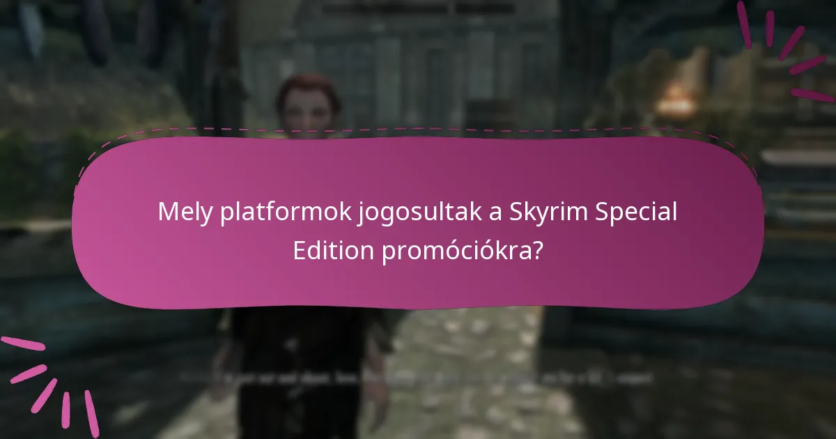 Hogyan igényelhetem a promóciókat a Skyrim Special Edition-höz a Bethesda.net-en?