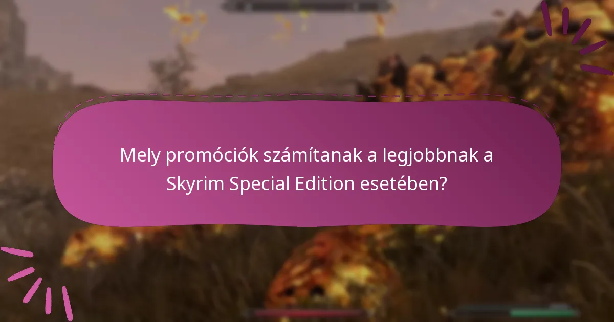 Mik a jelenlegi promóciós értékelések a Skyrim Special Edition számára?