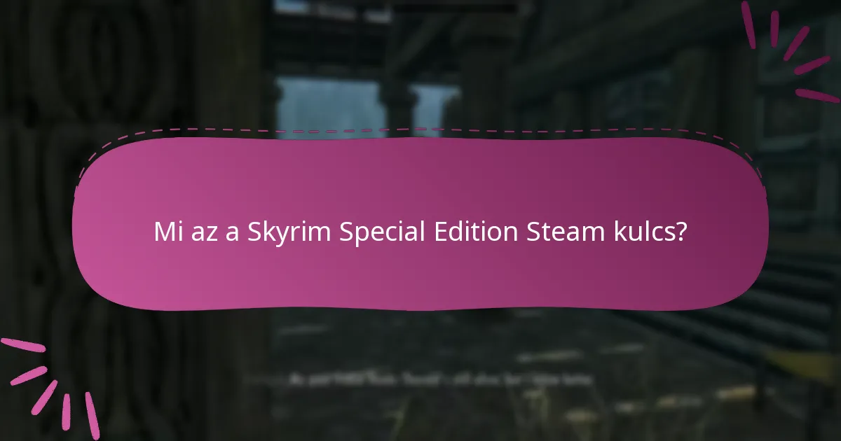 Hogyan lehet megvásárolni egy Skyrim Special Edition Steam kulcsot?