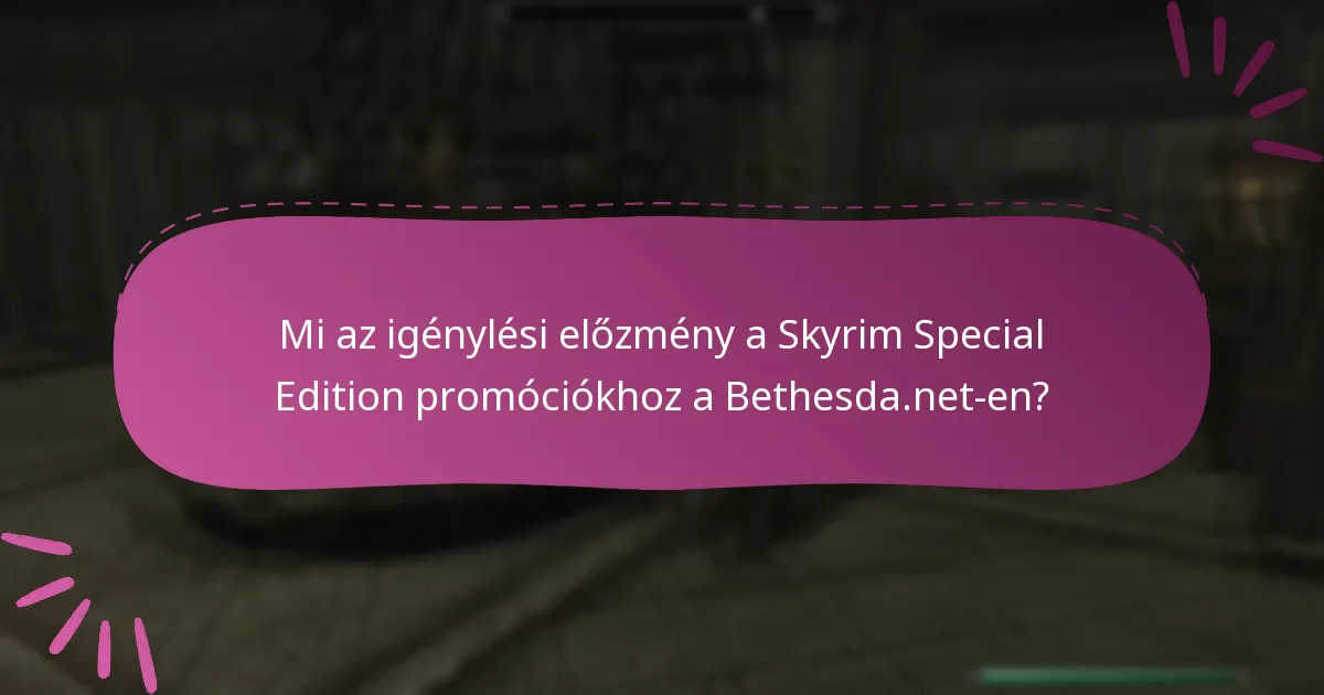 Mik a jelenlegi promóciók a Skyrim Special Edition számára?