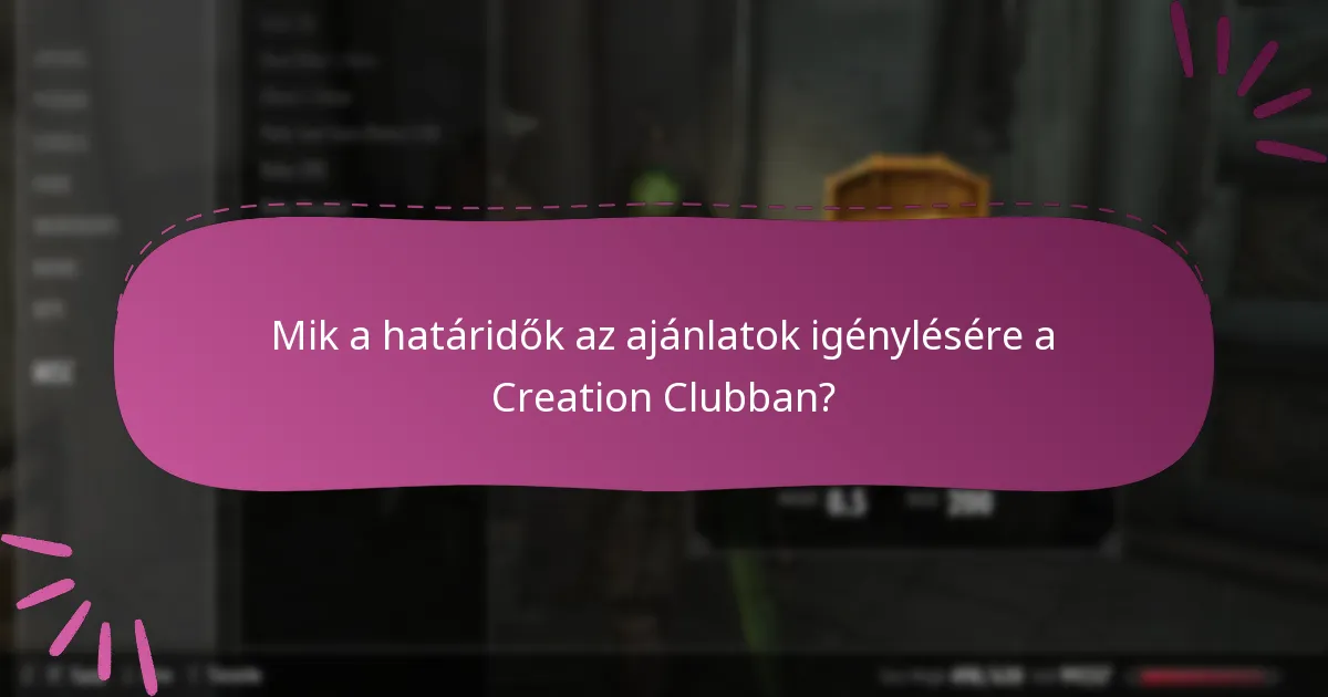 Milyen korlátozott ideig elérhető tartalom található a Creation Clubban?