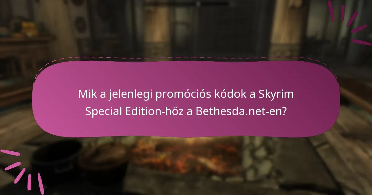Milyen típusú promóciók érhetők el a Skyrim Special Edition-höz?