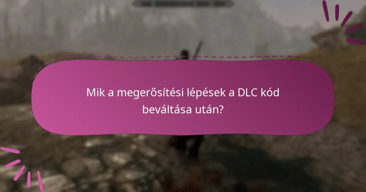 Milyen gyakori problémák merülnek fel a DLC beváltási folyamat során?