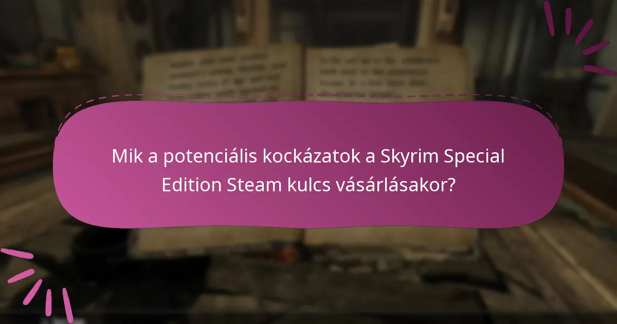 Milyen lépéseket kell tennem a Skyrim Special Edition Steam kulcs vásárlása után?
