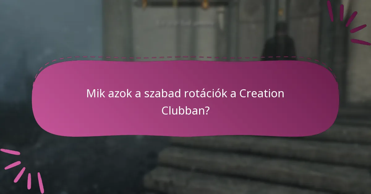 Milyen exkluzív tárgyak érhetők el a Creation Clubban?