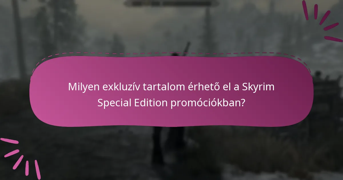 Hogyan hasonlíthatók össze a jelenlegi Skyrim promóciók a korábbi promóciókkal?